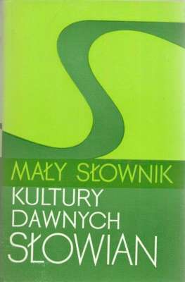 MAŁY słownik kultury dawnych Słowian