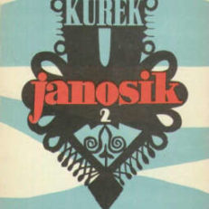 Janosik. Tom II. Śpiew ściętej głowy