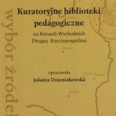 KURATORYJNE biblioteki pedagogiczne na Kresach Wschodnich Drugiej Rzeczypospolitej