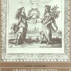 Grafika ilustracyjna gdańskich druków okolicznościowych XVII wieku