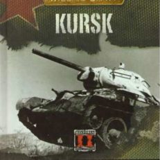 Kursk. Największa w dziejach wojen bitwa wojsk pancernych