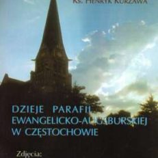 Dzieje Parafii Ewangelicko-Augsburskiej w Częstochowie