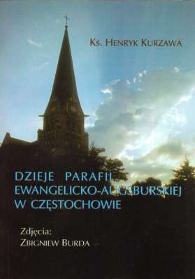 Dzieje Parafii Ewangelicko-Augsburskiej w Częstochowie
