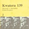 Kwatera 139. Opowieść o marszałku Rydzu-Śmigłym. Tom 1-2. - obrazek 2