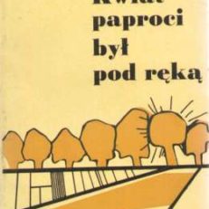 Kwiat paproci był pod ręką.