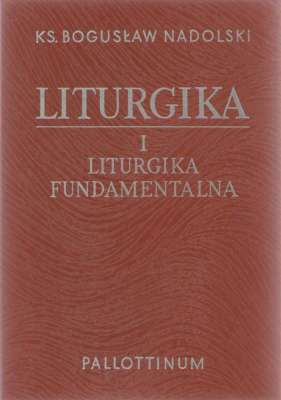 Liturgika. Tom drugi. Liturgia i czas