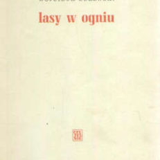 Lasy w ogniu. Zamojszczyzna 1939 – 1944
