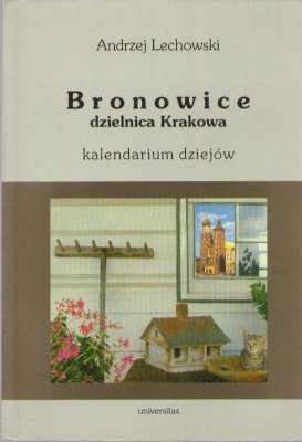 Bronowice dzielnica Krakowa. Kalendarium dziejów