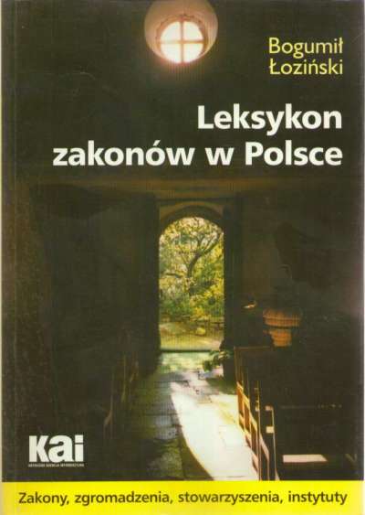 Leksykon zakonów w Polsce. Informator o życiu konsekrowanym