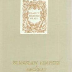 Mecenat Wielkiego Kanclerza. Studia o Jaanie Zamoyskim