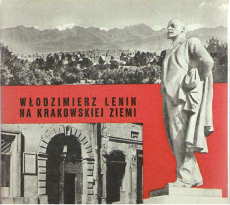 LENIN Włodzimierz na krakowskiej ziemi