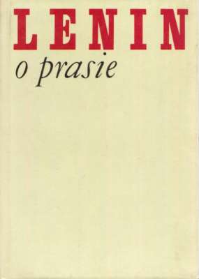 LENIN o prasie. Wybór z pism
