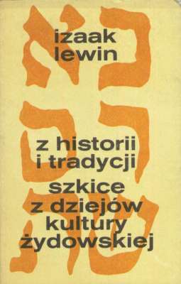 Z historii i tradycji. Szkice z dziejów kultury żydowskiej