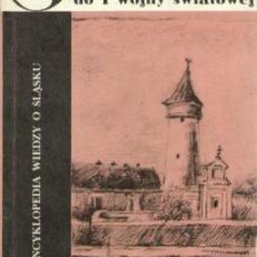Górny Śląsk. Zarys dziejów do I wojny światowej