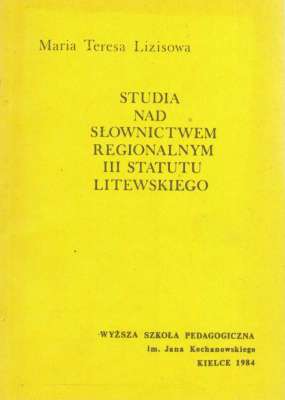 Studia nad słownictwem regionalnym III Statutu Litewskiego