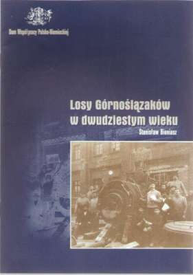 Losy Górnoślązakó w dwudziestym wieku