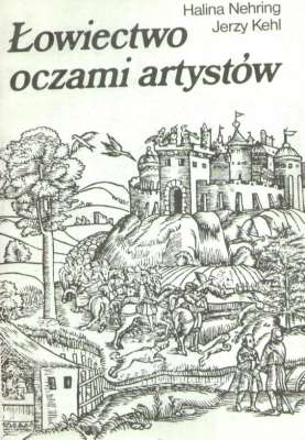 Łowiectwo oczami artystów
