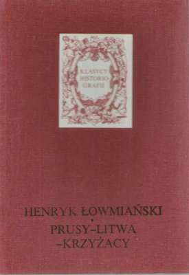 Prusy – Litwa – Krzyżacy