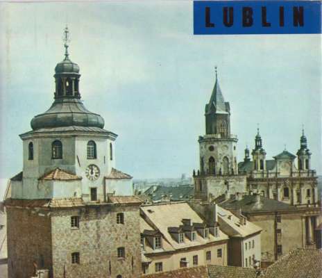 Lublin. Krajobraz i architektura
