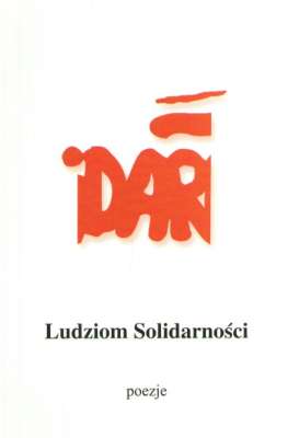 LUDZIOM Solidarności. Poezje