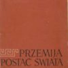 Przemija postać świata. Tom I. Pokój. Tom II. Wojna. 