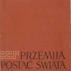 Przemija postać świata. Tom I. Pokój. Tom II. Wojna. 