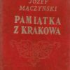 Pamiątka z Krakowa. Opis tego miasta i jego okolic przez... Z rycinami i planami. Część 1-3. - obrazek 2