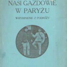 Nasi gazdowie w Paryżu. Wspomnienie z podróży.