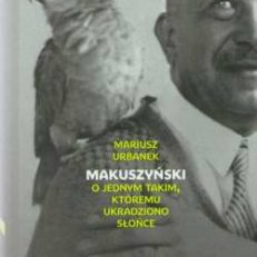Makuszyński. O jednym takim, któremu ukradziono słońce