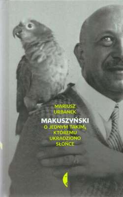 Makuszyński. O jednym takim, któremu ukradziono słońce