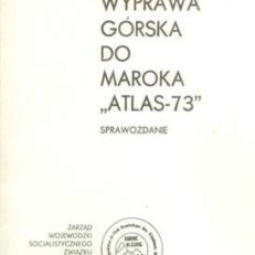 AKADEMICKA wyprawa górska do Maroka "Atlas 73". Sprawozdanie.