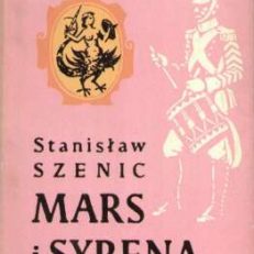 Mars i Syrena. Część I. Larum na traktach Warszawy. Część II. Mars i Syrena.