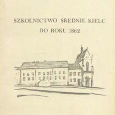 Szkolnictwo średnie Kielc do roku 1862