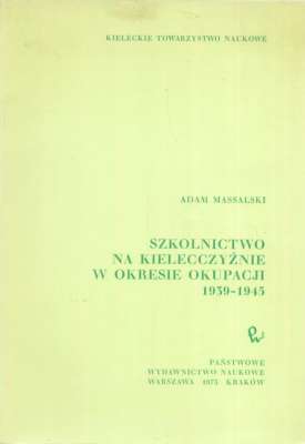 Szkolnictwo na Kielecczyźnie w okresie okupacji 1939 – 1945