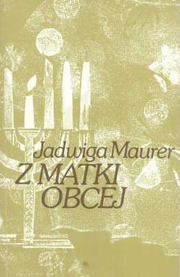Z matki obcej... Szkice o powiązaniach Mickiewicza ze światem Żydów