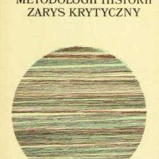 Metodologii historii zarys krytyczny