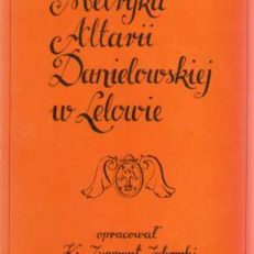 METRYKA Altarii Danielowskiej w Lelowie
