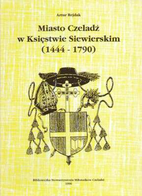Miasto Czeladź w Księstwie Siewierskim (1444-1790)