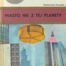 Miasto nie z tej planety. Opowieści fantastyczne. 