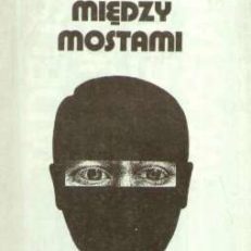 Między mostami. Opowieść w trzech częściach