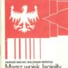 1. Marsz wojsk Jagiełły na Malbork lipiec 1410. 2. Grunwaldzkie szlaki turystyczne. 