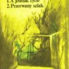 A jednak życie. 1. A jednak życie. 2. Przerwany szlak. 3. Ku pełni życia. 