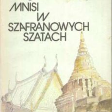 Mnisi w szafranowych szatach (notatki z Kampuczy)