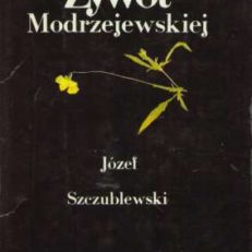 Żywot Modrzejewskiej. 