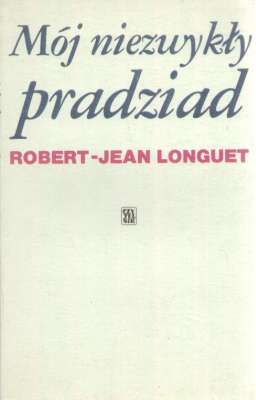 Mój niezwykły pradziad