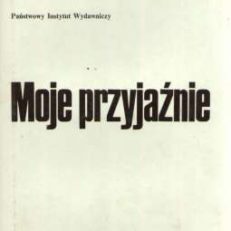 Moje przyjaźnie poetyckie.