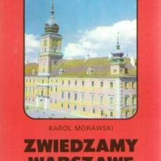 Zwiedzamy Warszawę. Przewodnik turystyczny