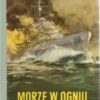 Morze w ogniu 1939 - 1945. Na frontach i za kulisami wojny morskiej. Tom 1-2. - obrazek 2