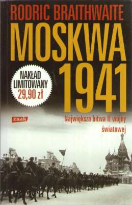 Moskwa 1941. Największa bitwa II wojny światowej