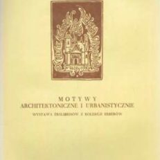 MOTYWY architektoniczne i urbanistyczne. Wystawa ekslibrisów z kolekcji Erberów